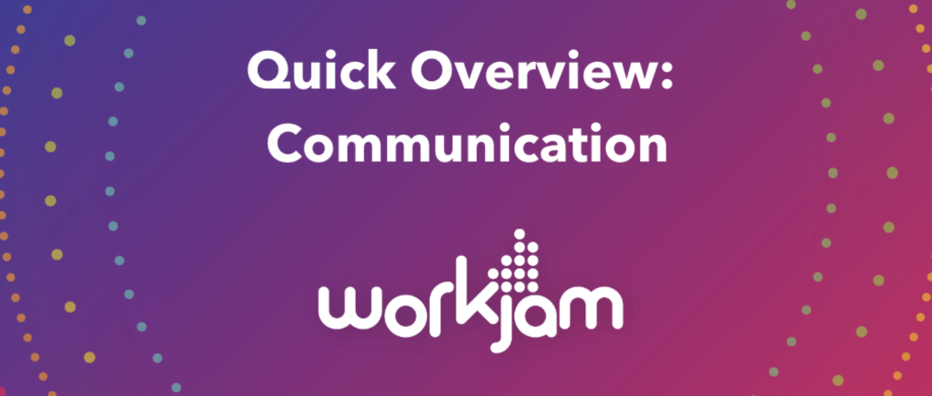 Quick Overview: WorkJam Employee Communication